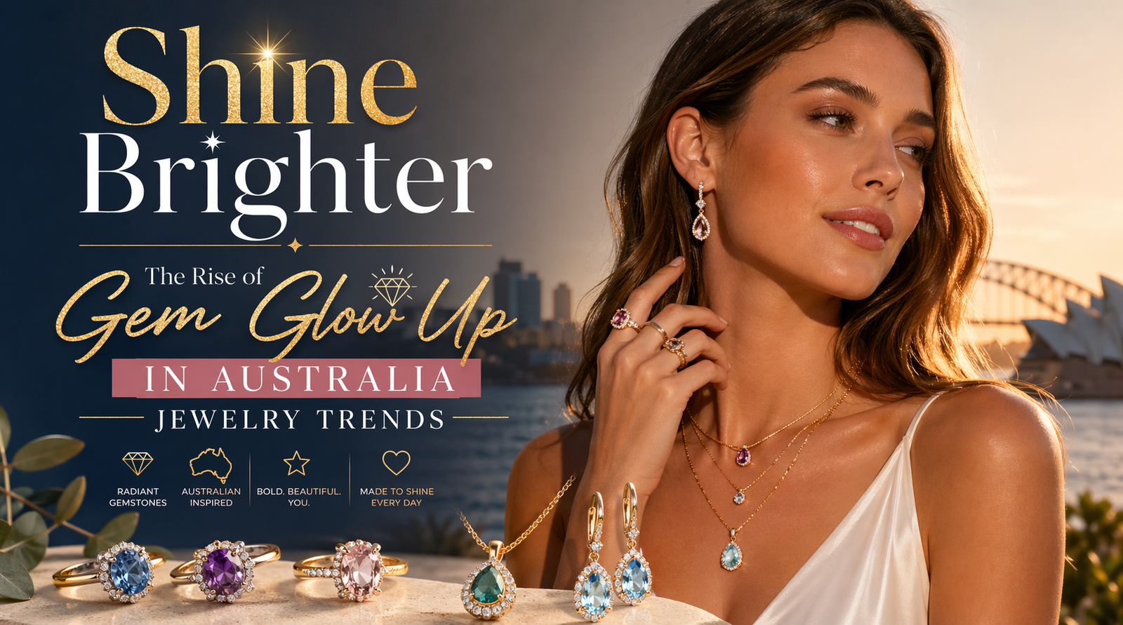 Shine Brighter: Gem Glow Up Australia Jewelry Trend Now