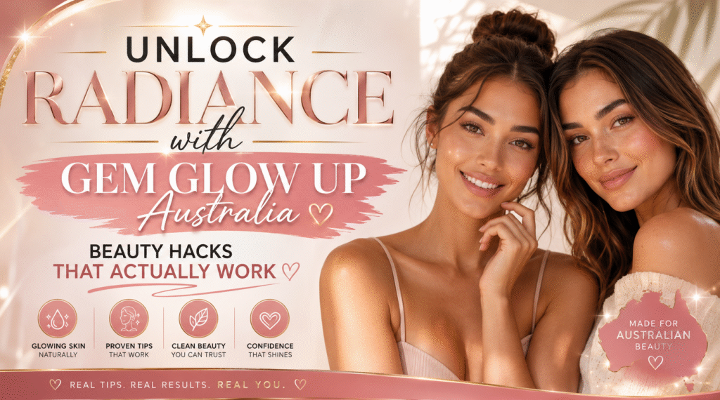 Unlock Radiance: Gem Glow Up Beauty Hacks Guide