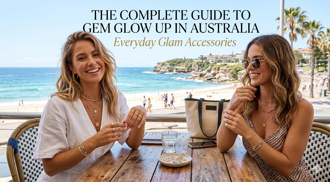 Gem Glow Up Australia | Everyday Glam & Waterproof Jewelry