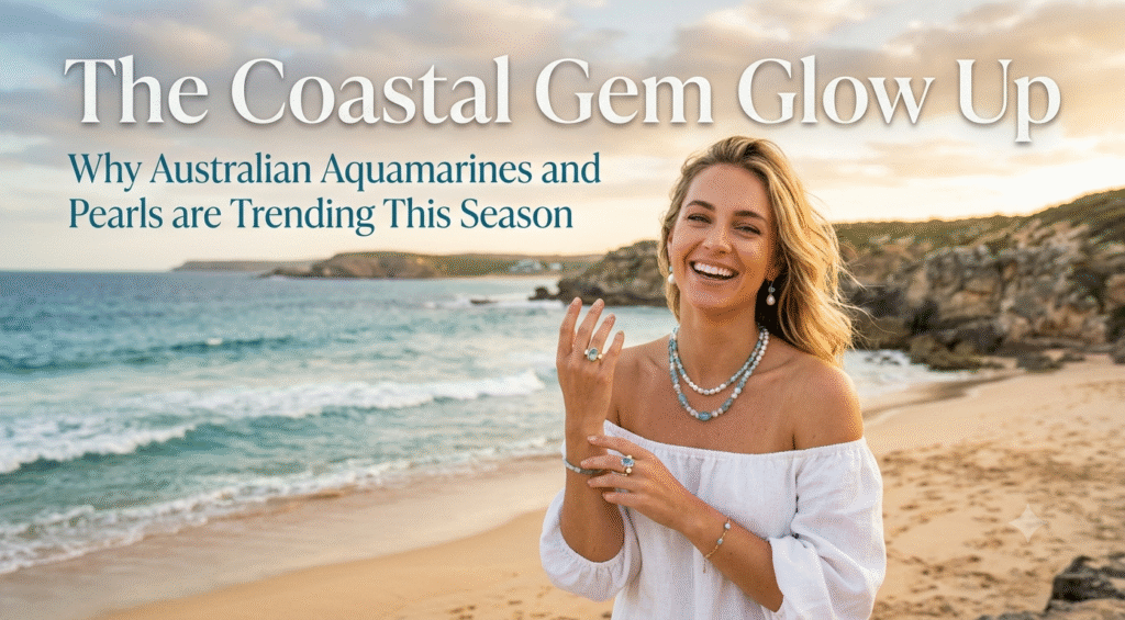 Coastal Gem Glow Up: Aussie Aquamarines & Pearls