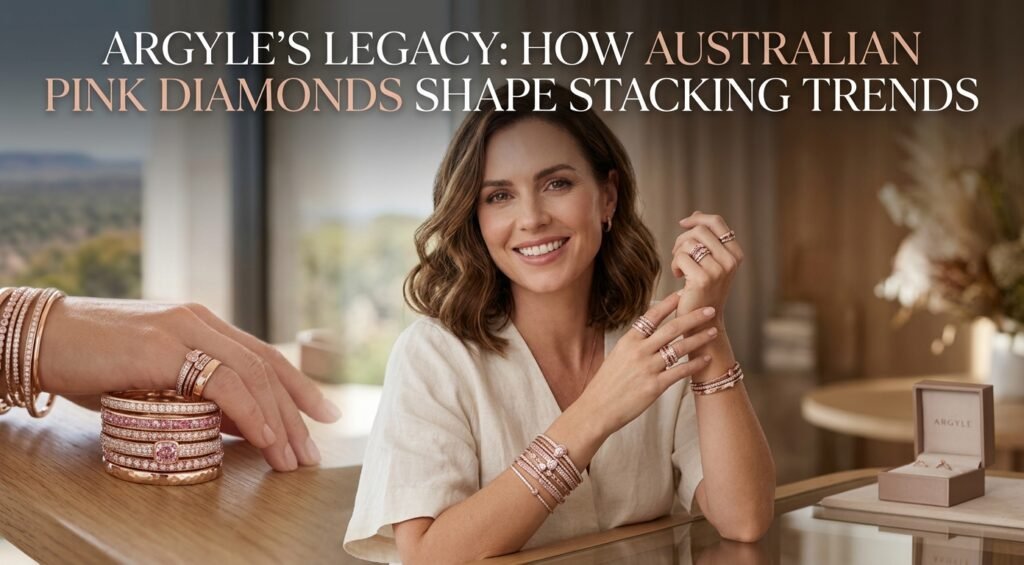 Argyle Pink Diamonds: Australia’s Ultimate Stacking Trend