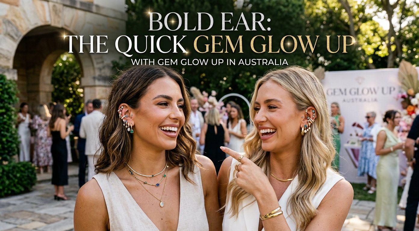 Bold Ear: Quick Gem Glow Up with Gem Glow Up Australia